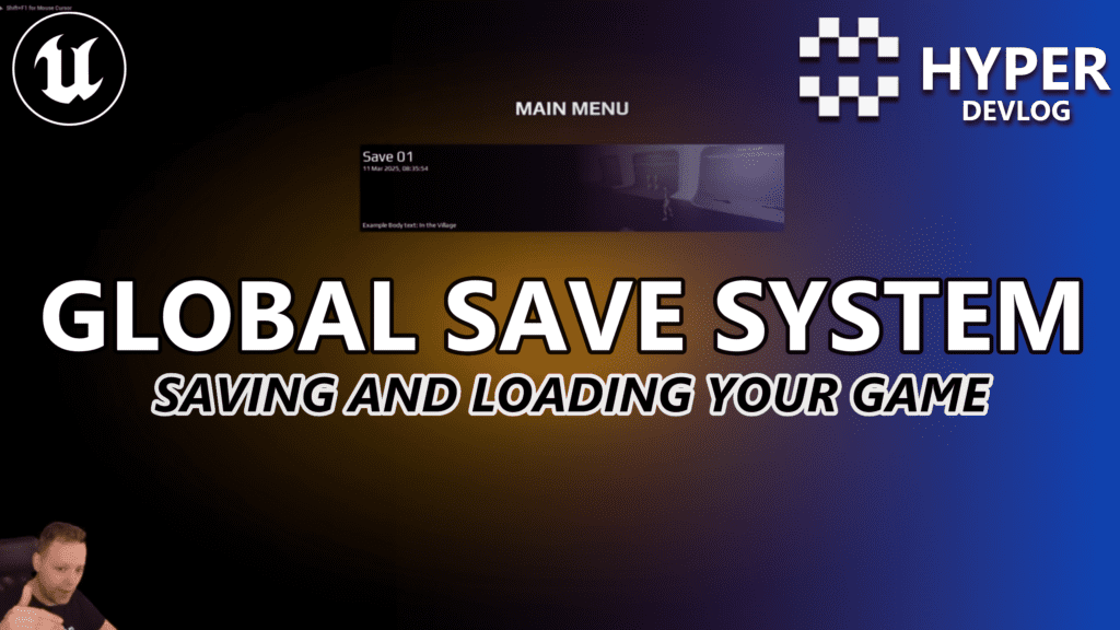 Devlog: The Much Awaited Global Save & Load System visual for Games by Hyper Unreal Engine systems