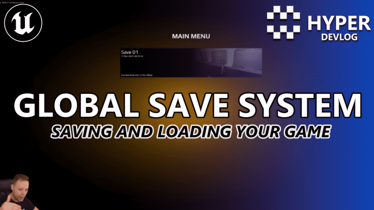 Devlog: The Much Awaited Global Save & Load System visual for Games by Hyper Unreal Engine systems