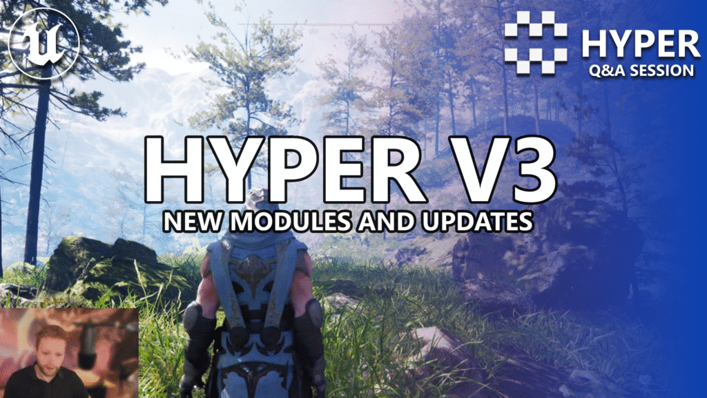 Hyper V3 Modules And Updates Q&A visual for Games by Hyper Unreal Engine systems