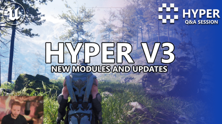 Hyper V3 Modules And Updates Q&A visual for Games by Hyper Unreal Engine systems